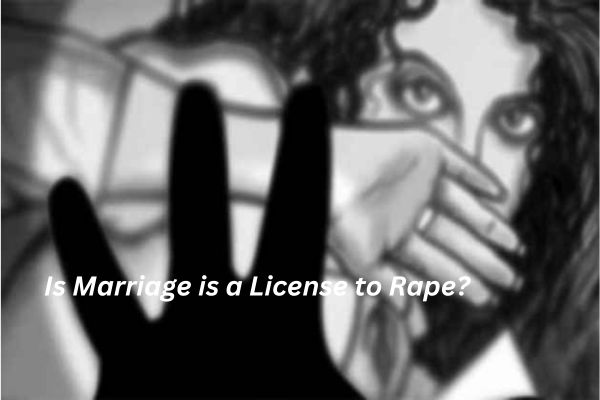Marital Rape (Sexual Assault) and Its Status in the Indian Legal System